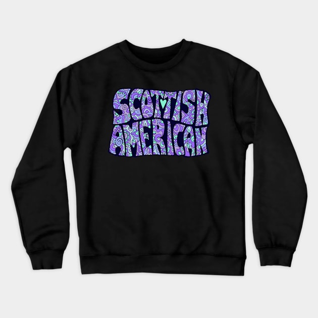 Scottish American Crewneck Sweatshirt by TimeTravellers